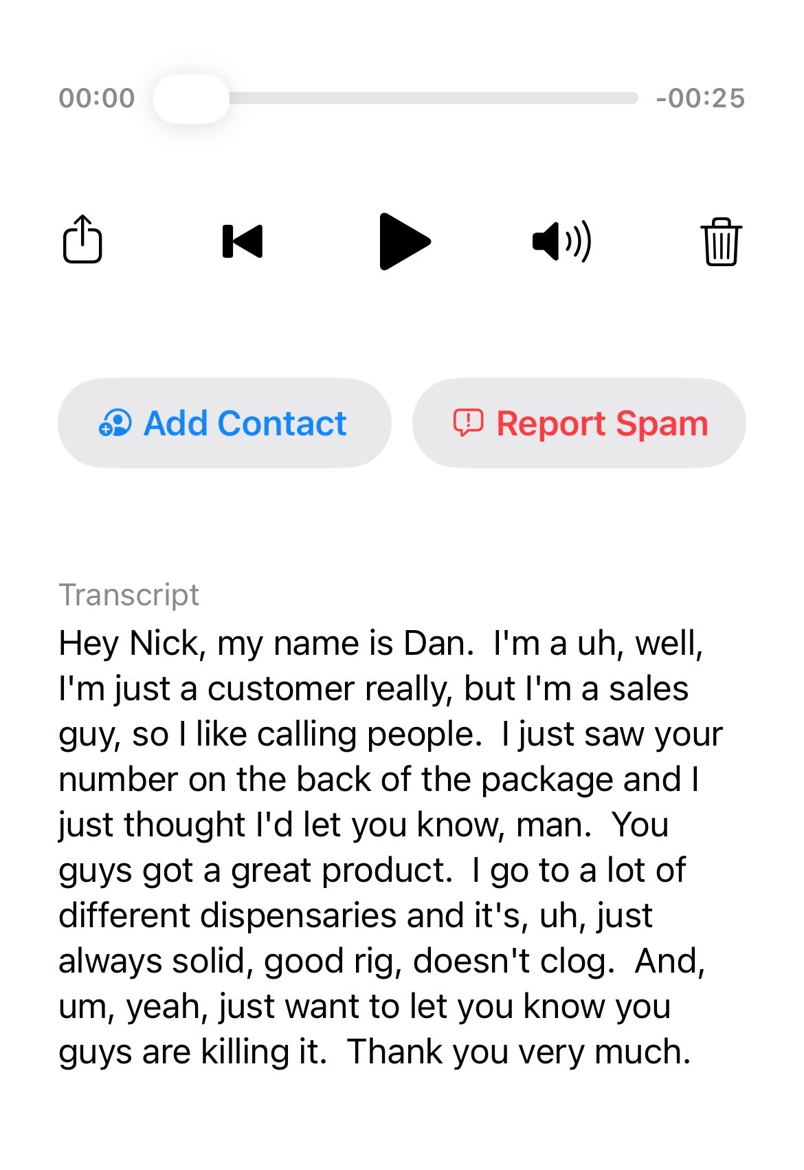 Voicemail from a customer named Dan saying Halara has a great product and the cart doesn't clog.